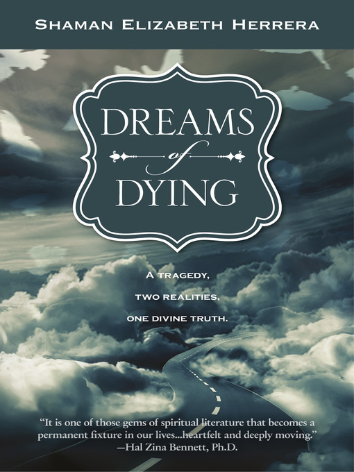 Title details for Dreams of Dying by Shaman Elizabeth Herrera - Available